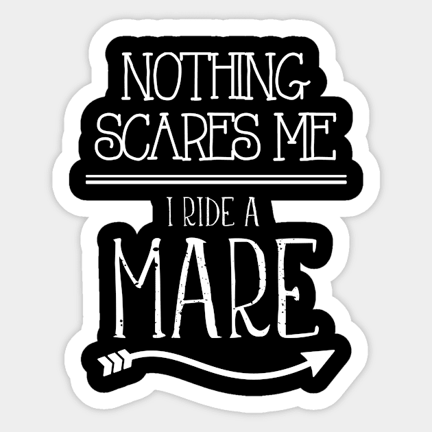 Nothing Scares Me I Ride A Mare Barrel Racing Cowgirl Gift product Sticker by nikkidawn74